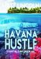 [Coastal Fury 06] • Havana Hustle (Coastal Fury Book 6)